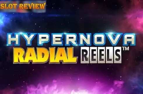 Hypernova Radial Reels slot